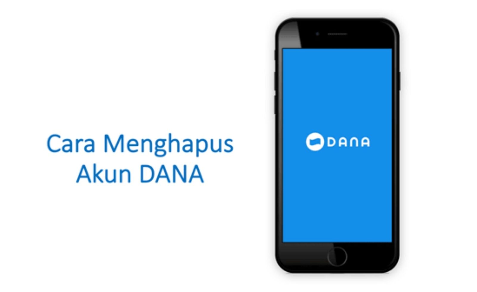 Panduan Lengkap Cara Menghapus Akun DANA Secara Permanen